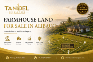 Premium farmhouse land for sale in Alibaug featuring scenic coastal surroundings, investment-ready plots, and peaceful countryside living by Tandel Developers.